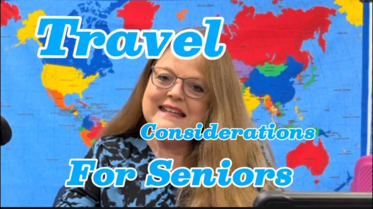 Travel Considerations For Seniors